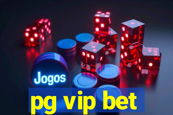 pg vip bet